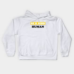 Be a Kind Human Kids Hoodie